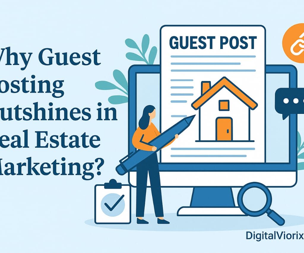 Guest posting in real estate marketing illustration – Digital Viorix.