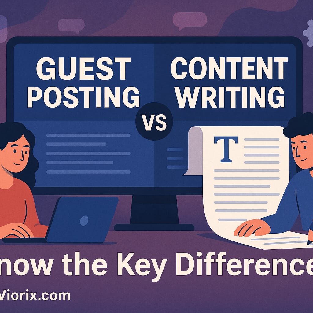 Guest posting vs Content writing